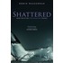 Shattered