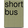 Short Bus door Brian Allen Carr