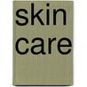 Skin Care by Sandra M. Hayes