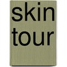 Skin Tour door R. Clinger