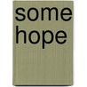Some Hope door Jonathan Rix
