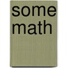 Some Math door Bill Luoma