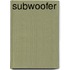 Subwoofer