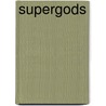 Supergods door Grant Morrison