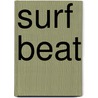 Surf Beat door Kent Crowley