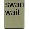Swan Wait door Gwen Keane