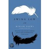 Swing Low door Miriam Toews