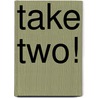 Take Two! by Jane Yolen