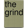 The Grind by Michael Ross