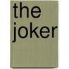 The Joker door Terrence J. Goodchild