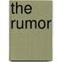 The Rumor