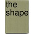 The Shape