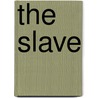 The Slave by Laura Antoniou