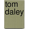 Tom Daley door Chas Newkey-burden