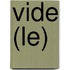 Vide (Le)