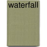 Waterfall by Lacy Danes