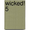 Wicked! 5 by Paul Jennnings