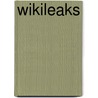 Wikileaks door James Ball