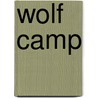 Wolf Camp door Katie Mckay