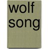 Wolf Song door Mary Bevis