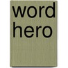 Word Hero door Jay Heinrichs