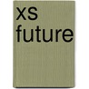 Xs Future door Phyllis Richardson