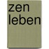 Zen leben