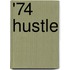 '74 Hustle
