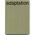 Adaptation