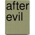 After Evil