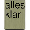 Alles Klar by Vonschmidt