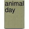 Animal Day door Thompson Geoff