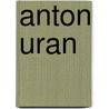 Anton Uran door Vinzenz Jobst