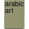 Arabic Art door Prisse D'Avennes