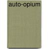 Auto-Opium door David Gartman