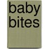 Baby Bites