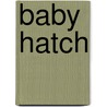 Baby Hatch by Frederic P. Miller