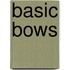 Basic Bows