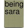 Being Sara door Chris Passudetti