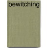 Bewitching door Alex Flinn