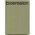 Bioerosion