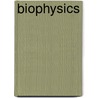 Biophysics by William Bialek