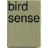 Bird Sense