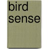 Bird Sense door Tim R. Birkhead