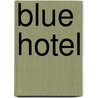 Blue Hotel door J.T. Conroe