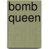 Bomb Queen door Jimmie Robinson