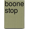 Boone Stop by Homer Croy