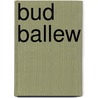 Bud Ballew door Lauretta Ritchie-mcinnes