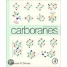 Carboranes door Russell N. Grimes