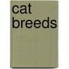Cat Breeds door James Kavanaugh